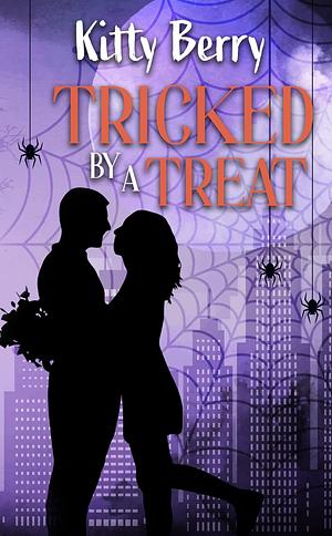 Tricked by a Treat: A Friends to Enemies to Lovers, Forced Proximity Rom-Com by Kitty Berry, Kitty Berry