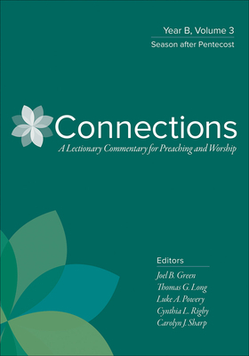 Connections: Year B, Volume 3: Season After Pentecost by 