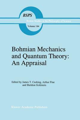 Bohmian Mechanics and Quantum Theory: An Appraisal by 