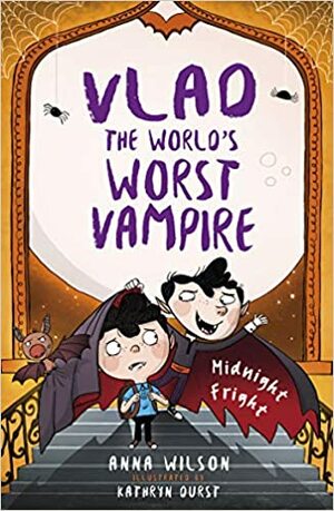 Vlad the World's Worst Vampire: Midnight Fright (Vlad the World's Worst Vampire, #3) by Anna Wilson