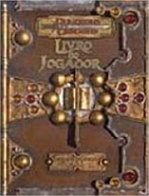 Livro do Jogador v. 3.5 by Jonathan Tweet, Monte Cook, Skip Williams