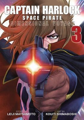 Captain Harlock Dimensional Voyage Vol 3 by Kouichi Shimaboshi, Leiji Matsumoto, Leiji Matsumoto