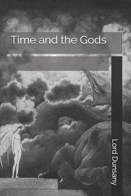 Time and the Gods by Lord Dunsany