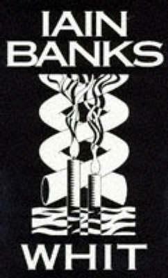 Whit by Iain Banks