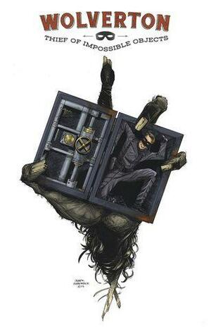 Wolverton: Thief of Impossible Objects #1 by Terrell T. Garrett, Michael Stark