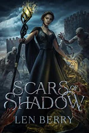 Scars of Shadow by Len Berry