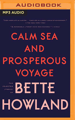 Calm Sea and Prosperous Voyage by Bette Howland