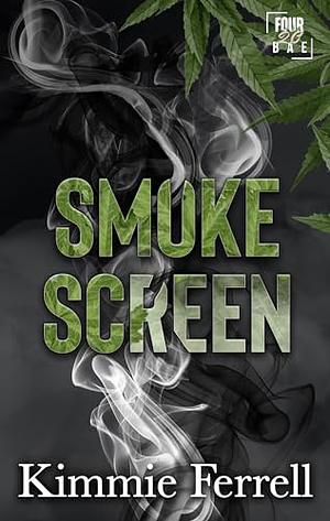 Smoke Screen by Kimmie Ferrell