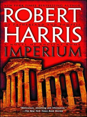Imperium: A Novel of Ancient Rome by Robert Harris