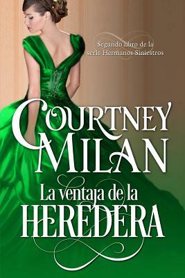 La ventaja de la heredera by Courtney Milan