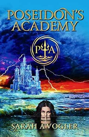 Poseidon's Academy by Sarah A. Vogler