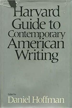 Harvard Guide to Contemporary American Writing by Mark Shechner, Leo Braudy, Nathan A. Scott, Alan Trachtenberg, Lewis P. Simpson, Daniel Hoffman, Elizabeth Janeway