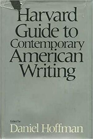 Harvard Guide to Contemporary American Writing by Mark Shechner, Leo Braudy, Nathan A. Scott, Alan Trachtenberg, Lewis P. Simpson, Daniel Hoffman, Elizabeth Janeway