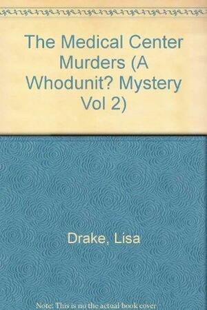 The Medical Center Murders by Lisa Drake, Otto Penzler
