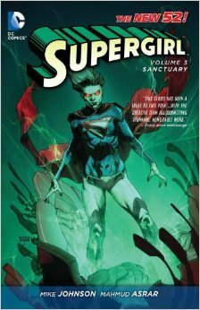 Supergirl, Vol. 3: Sanctuary by Michael Alan Nelson, Sami Basri, Mike Johnson, Mahmud Asrar, Robson Rocha, Frank Hannah