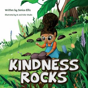 Kindness Rocks by Sonica Ellis