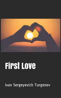 First Love by Ivan Turgenev