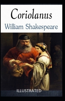 Coriolanus Illustrated by William Shakespeare