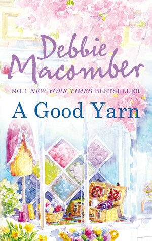 A Good Yarn by Debbie Macomber