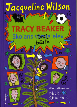 Tracy Beaker - Skolans bästa elev by Jacqueline Wilson