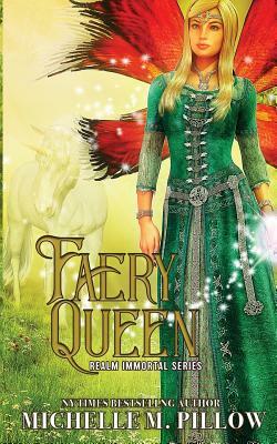 Faery Queen by Michelle M. Pillow