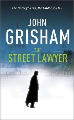 The Street Lawyer by John Grisham