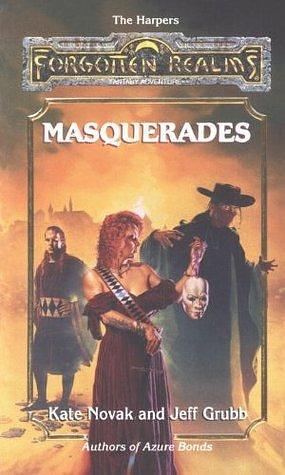 Masquerades: A Harpers Novel by Jeff Grubb, Kate Novak, Kate Novak