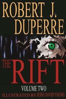 The Rift Volume 2 by Robert J. Duperre
