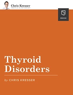 Thyroid Disorders by Chris Kresser