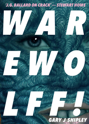 Warewolff! by Gary J. Shipley