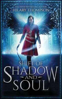 Shift of Shadow and Soul by Hilary Thompson