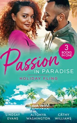 Passion In Paradise: Holiday Fling: The Pleasure of His Company (Miami Strong) / Trust in Us / the Argentinian's Demand by Lindsay Evans, Cathy Williams, AlTonya Washington