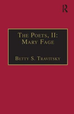 The Poets, II: Mary Fage: Printed Writings 1500-1640: Series I, Part Two, Volume 11 by Betty S. Travitsky