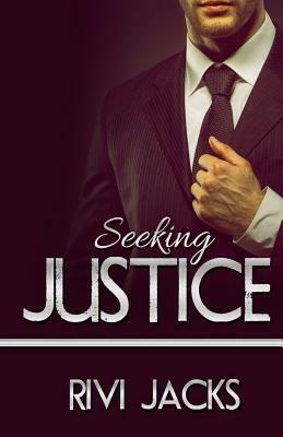 Seeking Justice by Rivi Jacks
