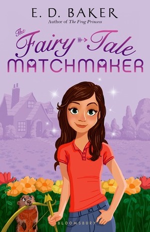 The Fairy-Tale Matchmaker by E.D. Baker