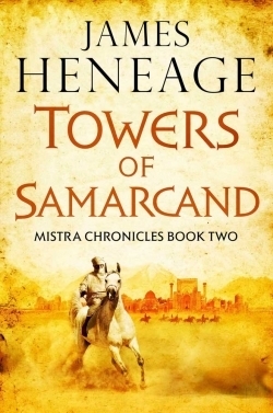 The Towers of Samarcand by James Heneage