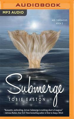 Submerge by Tobie Easton