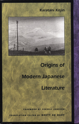 Origins of Modern Japanese Literature by Kojin Karatani