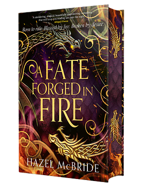 A Fate Forged In Fire by Hazel McBride