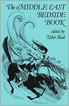 The Middle East Bedside Book by Tahir Shah, Tahir