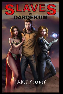 Slaves of Dardekum by Jake Stone