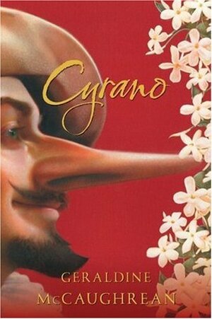 Cyrano by Geraldine McCaughrean, Edmond Rostand