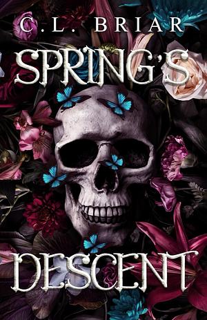 Spring's Descent by C.L. Briar