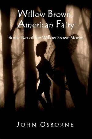 Willow Brown, American Fairy by John Osborne