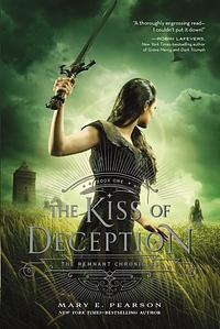 The Kiss of Deception by Mary E. Pearson