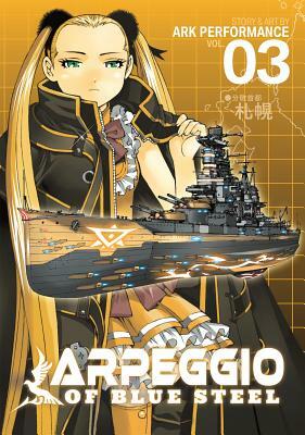 Arpeggio of Blue Steel, Vol. 3 by Ark Performance