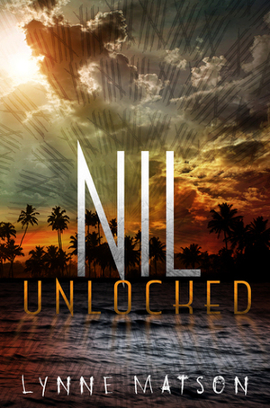 Nil Unlocked by Lynne Matson