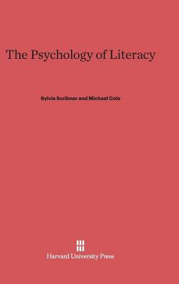 The Psychology of Literacy by Michael Cole, Sylvia Scribner