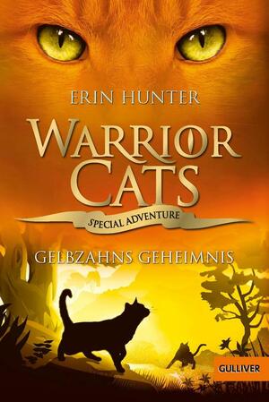 Warrior Cats - Special Adventure Gelbzahns Geheimnis by Erin Hunter