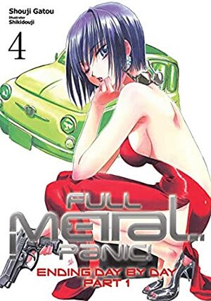 Full Metal Panic! Volume 4: Ending Day By Day, Part 1 by Shouji Gatou